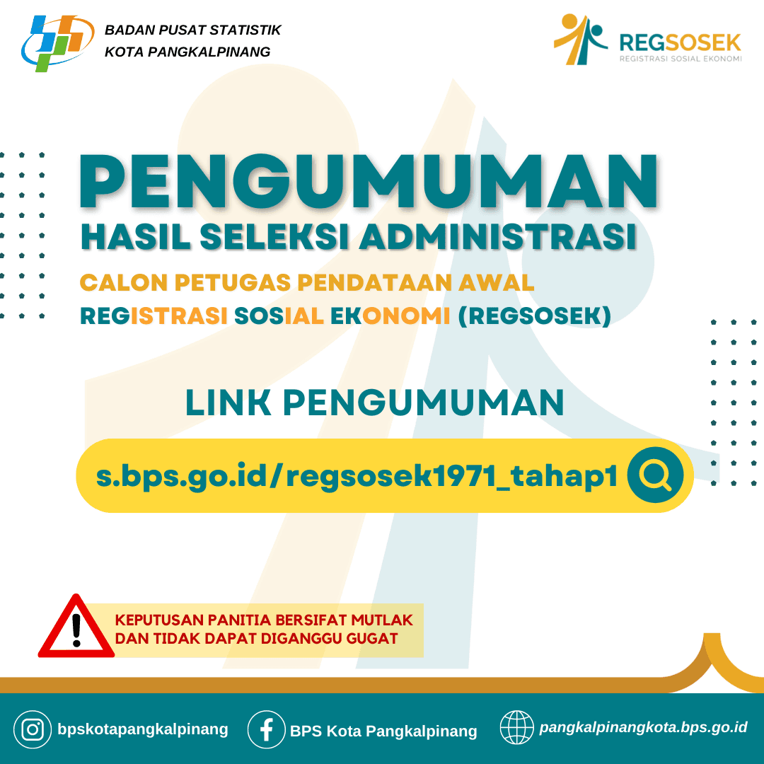 Pengumuman Hasil Seleksi Tahap I Calon Petugas Pendataan Awal Registrasi Sosial Ekonomi 2022