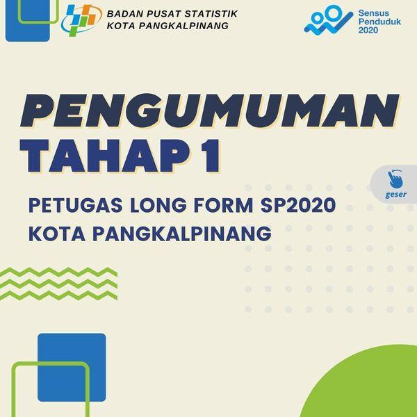 Pengumuman Tahap 1 Rekrutmen petugas Long Form SP2020