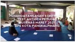 Penandatanganan Kontrak dan Test Antigen bagi seluruh Petugas Susenas Maret 2021