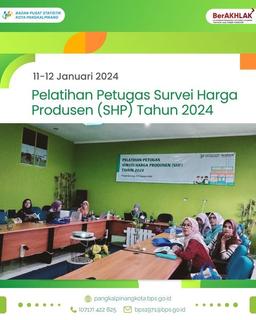 Training for Producer Price Survey (SHP) officers in 2024