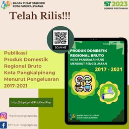 Rilis Publikasi PDRB Kota Pangkalpinang Menurut Pengeluaran 2017-2021